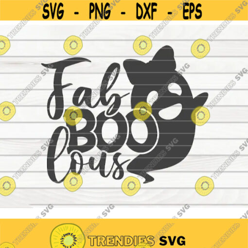 Fab BOO lous SVG Halloween quote Cut File clipart printable vector commercial use instant download Design 366