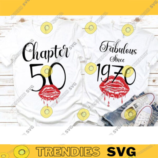 Fabulous since 1970 Chapter 50 50th Birthday Svg Kiss print Sexy Birthday 50 and Fabulous Birthday Girl Svg Svg Files For Cricut 661 copy
