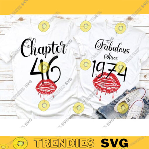 Fabulous since 1974 Chapter 46 46th Birthday Svg Kiss print Sexy Birthday 46 and Fabulous Birthday Girl Svg Svg Files For Cricut 553 copy