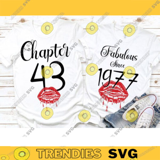 Fabulous since 1977 Chapter 43 43th Birthday Svg Kiss print Sexy Birthday 43 and Fabulous Birthday Girl Svg Svg Files For Cricut 665 copy