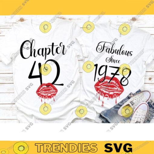 Fabulous since 1978 Chapter 42 42th Birthday Svg Kiss print Sexy Birthday 42 and Fabulous Birthday Girl Svg Svg Files For Cricut 540 copy