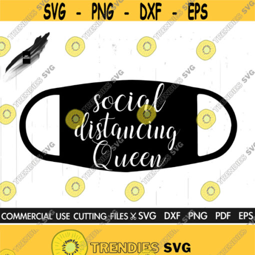 Face Mask SVG Social Distancing Queen Clipart Save Lives SVG Quarantine Svg Stay Home Svg Save Lives Svg Cut File Silhouette Cricut Design 414