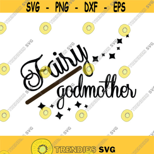 Fairy godmother svg Cricut cutting file svg file print for t shirt magic quote svg Design 100