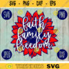 Faith Family Freedom SVG svg png jpeg dxf Commercial Use Vinyl Cut File Independence Day July 4th Gift Patriotic Sunflower 1347