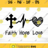 Faith Hope Love Svg Faith Svg Hope Svg Love Svg Virus Svg Nurse Svg Essential Worker Svg Christian Svg Jesus Svg Cricut silhouette