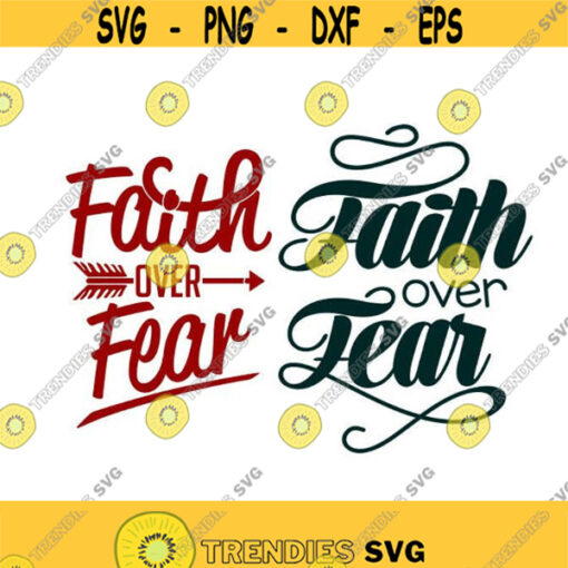 Faith Over Fear Cuttable Design SVG PNG DXF eps Designs Cameo File Silhouette Design 1415