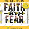 Faith Over Fear PNG Bible Sublimation Christian Quote Pray PNG Religious Bible Verse Make Heaven Crowded Jesus PNG Design 1088 .jpg