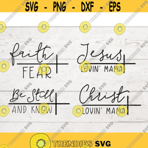 Faith Over Fear SVG Faith SVG Faith SVG Bundle Svg Bundle Svg Files For Cricut Be Still and Know Svg Jesus Svg Bible Saying Svg .jpg