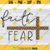 Faith Over Fear SVG Faith SVG Religious SVG Jesus Svg Leopard Print Svg Bible Svg Cross Svg Christian Svg God Svg .jpg
