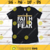 Faith Over Fear svg Faith Cross svg Faith svg Cross svg Jesus svg Religious svg Christian svg dxf png Cut File Cricut Silhouette Design 229.jpg