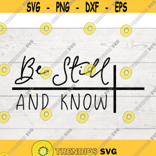 Faith SVG Be Still And Know SVG Jesus SVG Svg Files For Cricut Cross Svg Bible Quotes Svg Christian Svg God Svg .jpg