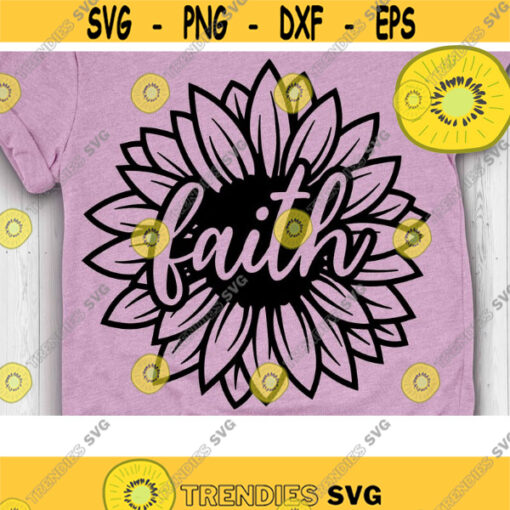 Faith Sunflower Svg Flower Quote Svg Faith Svg Cut files Svg eps dxf png Design 1028 .jpg