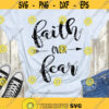 Faith over fear SVG Faith SVG Distressed Cricut SVG files