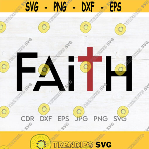 Faith svg Christian clipart Bible verse svg God cross silhouette Religious print Blessed svg Design 140