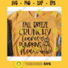 Fall Breeze Crunchy Leaves Pumpkins Please svgFall shirt svgAutumn cut fileHalloween svg for cricutFall quote svg