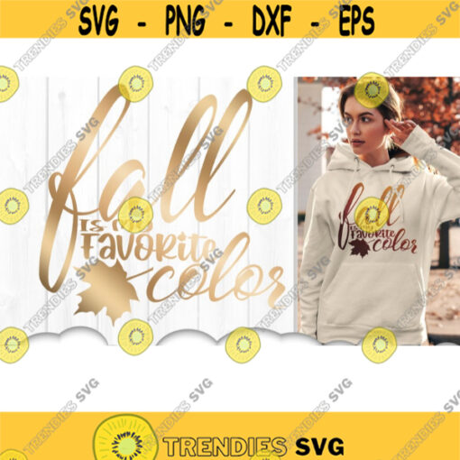 Fall Is My Favorite Color Svg Fall Quote Svg Fall Svg Files For Cricut Fall Clipart Fall Iron On Fall Leaf Svg Fall Cricut Svg .jpg