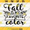 Fall Is My Favorite Color Svg Fall Quote Svg Fall Svg Files For Cricut Fall Clipart Fall Iron On Fall Leaf Svg Fall Cricut Svg Design 10112 .jpg