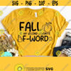 Fall Is My Second Favorite F Word SVG Files For Cricut Autumn Svg Fall Shirt Svg Hello Fall Svg Dxf Eps Png Digital File Svg Design 120