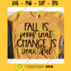 Fall Is Proof That Change Is Beautiful svgFall shirt svgAutumn cut fileHalloween svg for cricutFall quote svg