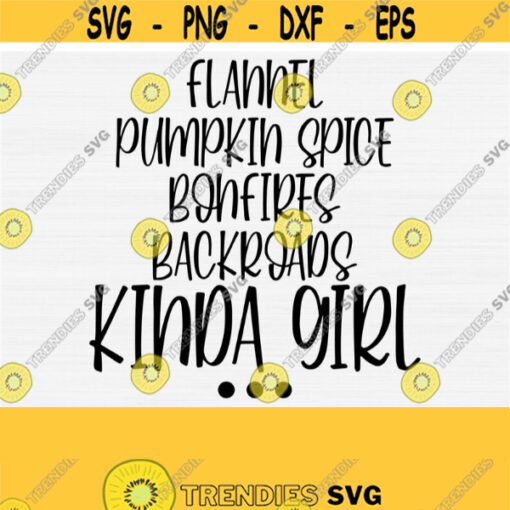 Fall List Svg Kinda Girl Svg Flannel Svg Pumpkin Spice Svg Cut FileFall SvgAutumn SvgPngEpsDxfPdf Vector Clip Art Digital Download Design 488