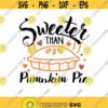 Fall SVG pumpkin pie svgFarm house svg files Pie svg Sweeter than pumpkin pie svg SVG Files for Cricut