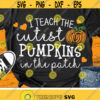 Fall Svg I Teach The Cutest Pumpkins In The Patch Svg Teacher Halloween Svg Dxf Eps Png Pumpkin Fall Quote Cut Files Silhouette Cricut Design 1751 .jpg