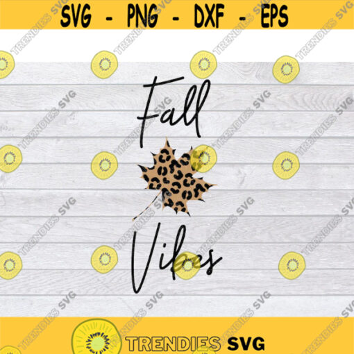 Fall Vibes SVG Fall Leaves SVG Autumn SVG Leopard Print Svg Happy Fall Svg Hello Fall Svg Leopard Svg Leaves Svg Fall Decor Svg .jpg