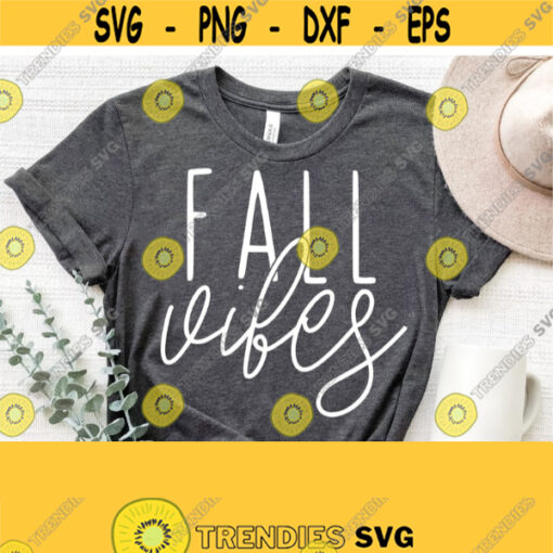 Fall Vibes Svg Fall Shirt Svg Fall Svg Cut File Cricut Silhouette FileAutumn SvgAutumn Vibes SvgPngEpsDxfPdf Womens Shirt Design Design 1022