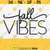 Fall Vibes Svg Fall Vibes Png Fall Shirt Svg Fall Svg Instant Digital Download Design 796