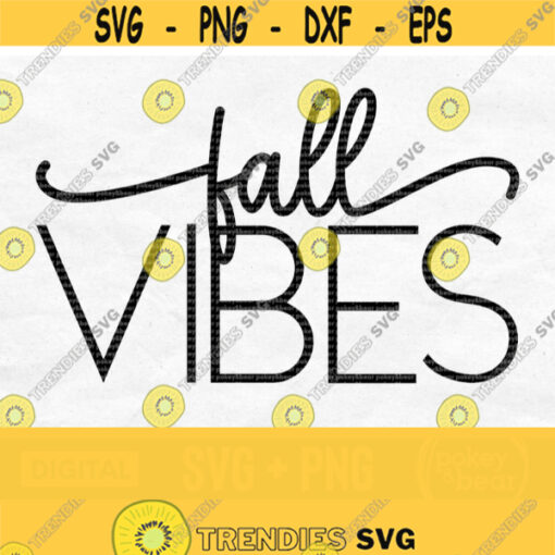 Fall Vibes Svg Fall Vibes Png Fall Shirt Svg Fall Svg Instant Digital Download Design 796