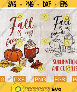 Fall is My Favorite Cut and Sublimation Designs, Fall Svg, Fall Shirt Svg, Pumpkin Png, Pumpkin Spice, Printable Designs, Autumn Svg, Png Design -161