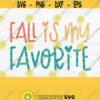 Fall is my Favorite Svg Fall Quote Svg Fall Svg Designs for Shirts Fall Saying Svg Fall Mug Svg Autumn Svg for Shirts Fall Svg Files Design 544