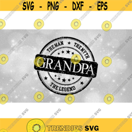 Family Clipart Black The Man The Myth The Legend Round Authentic Seal or Stamp of Approval for Grandpa Digital Download SVG PNG Design 439