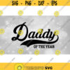 Family Clipart DadDaddyFather Large Baseball Style Swoosh Word Daddy with of the Year in Block Type Digital Download SVG PNG Design 658