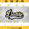 Family Clipart Fathers or Dads Cut Out Word Daddy in Fancy Type w Baseball Style Curved Swoosh Underline Digital Download SVGPNG Design 1169