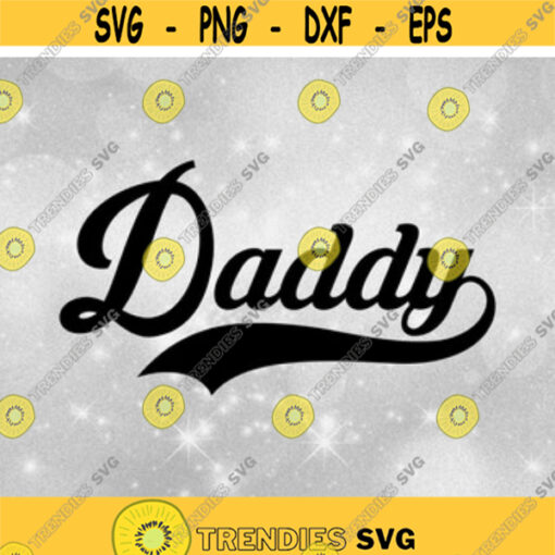 Family Clipart Fathers or Dads Simple Word Daddy in Fancy Type w Baseball Style Curved Swoosh Underline Digital Download SVGPNG Design 212