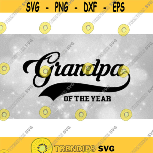 Family Clipart Grandfathers Baseball Style Swoosh Word Grandpa with of the Year in Block Type PrintCut Digital Download SVG PNG Design 870