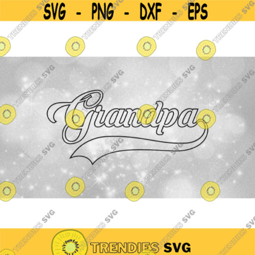 Family Clipart Grandfathers Word Outline Grandpa in Fancy Type with Baseball Style Curved Swoosh Underline Digital Download SVG PNG Design 1172