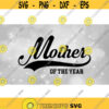 Family Clipart MomMommyMama Large Baseball Style Swoosh Word Mother with of the Year in Block Type Digital Download SVG PNG Design 1098