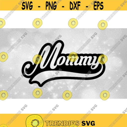 Family Clipart Mommy Fancy Type with Baseball Style Curved Swoosh Underline Cutout of Black You Change Color Digital Download SVGPNG Design 1558