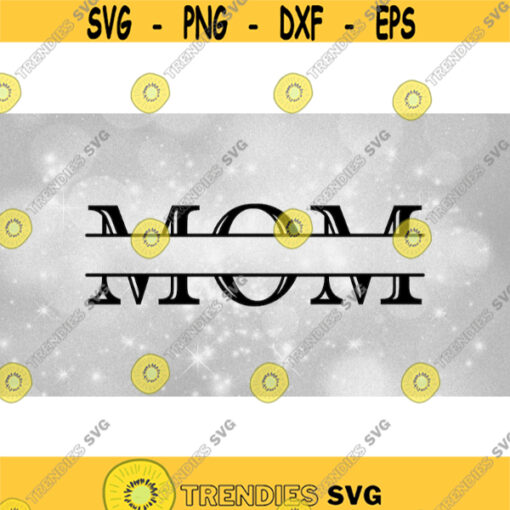 Family Clipart Moms Split Name Frame Word MOM in Fancy Bold Black Type for Mom Mommy or Mothers Day Digital Download SVG PNG Design 1148