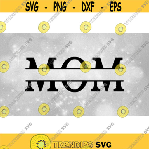 Family Clipart Moms Split Name Frame Word MOM in Fancy Bold Black Type for Mom Mommy or Mothers Day Digital Download SVG PNG Design 552