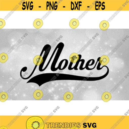 Family Clipart Mothers or Moms Word Mother in Fancy Type with Baseball Style Curved Swoosh Underline Digital Download SVG PNG Design 1092