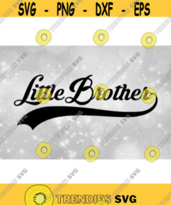 Family Clipart SiblingsBrothers Black Baseball Style Swoosh Words Little Brother New or Existing Bros Digital Download SVG PNG Design 455