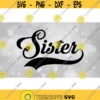Family Clipart Sisters Siblings Word Sister in Fancy Type with Baseball Style Curved Swoosh Underline Digital Download SVG PNG Design 810