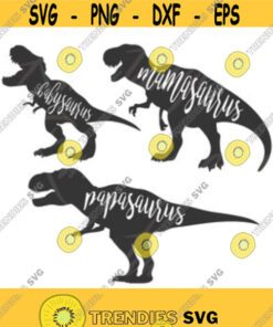 Family Dinosaurs svg Mamasaurus svg Papasaurus babysaurus Dinosaur svg png dxf Cutting files Cricut Funny Cute svg designs print for t shirt Design 25