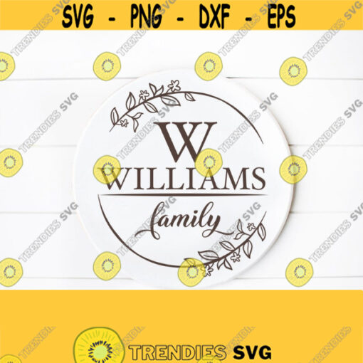 Family Last Name Svg Round Sign Svg Files for Cricut LaserFamily Sign SvgFarmhouse Wreath SvgFamily Sign Monogram Svg Cut File Download Design 13