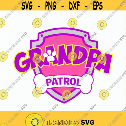 Family Patrol svg Patrol Grandpa svg Patrol logo svg Pink Patrol svg Patrol Print on Vinyl DIY Birthday tshirt Cut files svg dxf pdf png