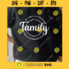 Family Saying SVG File Family Sign SVG Family Quote Cut File Family Svg Family Shirts Svg Family Love Svg