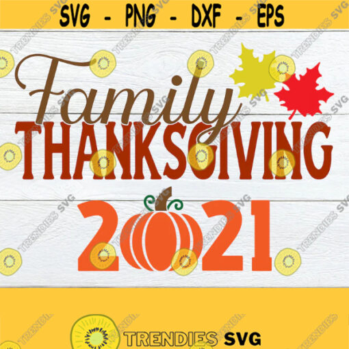Family Thanksgiving. 2021 Family Thanksgiving svg. Matching family Thanksgiving Matching family 2020 svg. Matching family svg.SVG Design 484